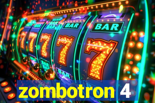 zombotron 4